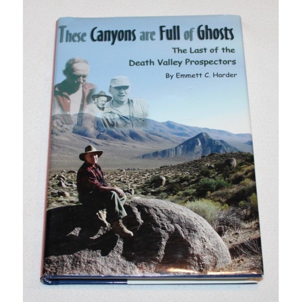 These Canyons are Full of Ghosts Emmett Harder inscribed HB w/ DJ Death Valley